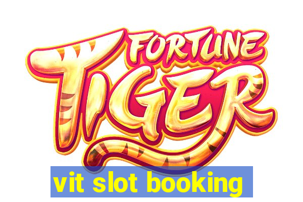 vit slot booking