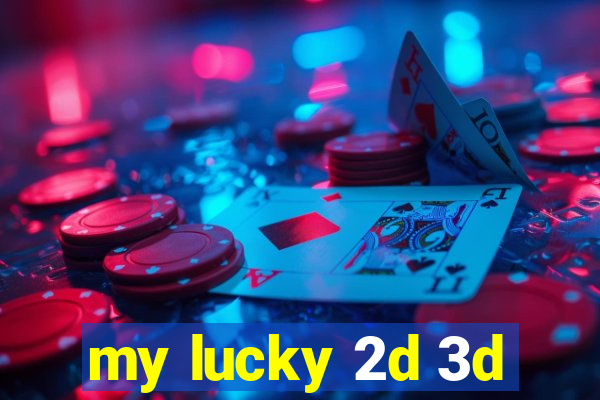 my lucky 2d 3d