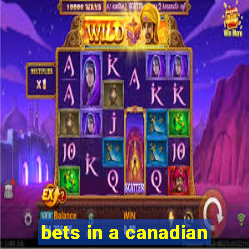 bets in a canadian