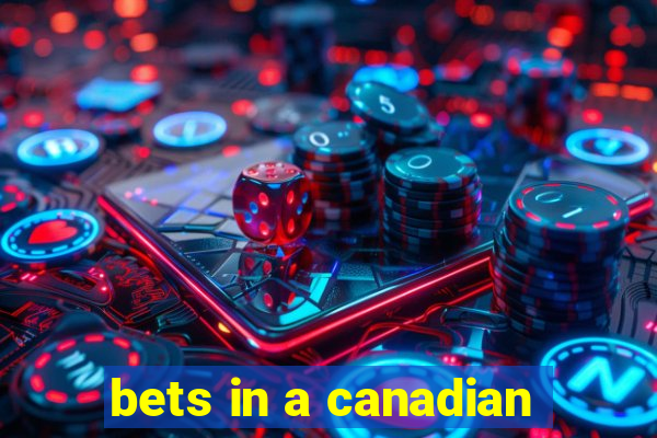 bets in a canadian