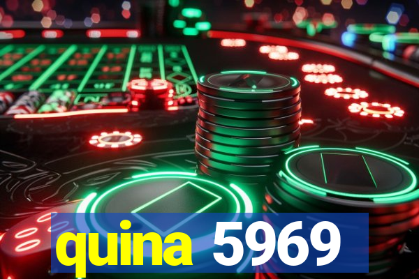 quina 5969