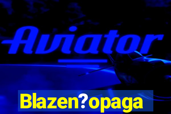 Blazen?opaga