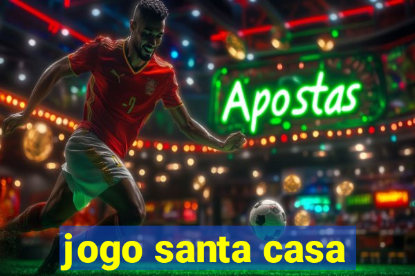 jogo santa casa