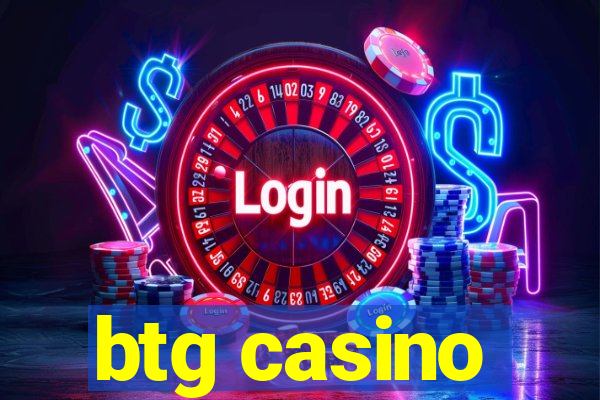 btg casino