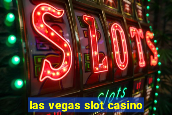 las vegas slot casino