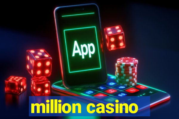 million casino