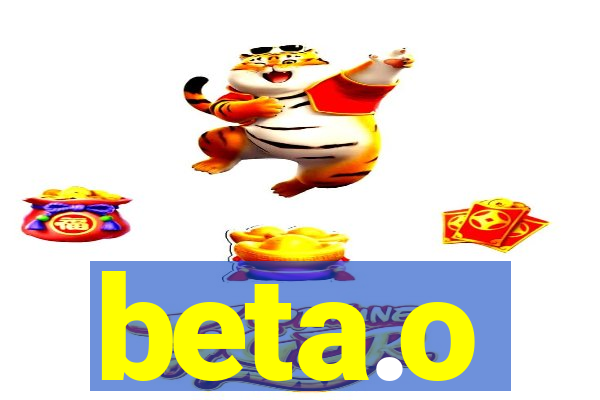 beta.o