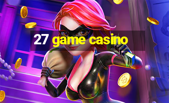 27 game casino