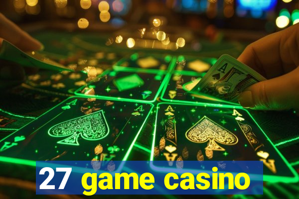 27 game casino