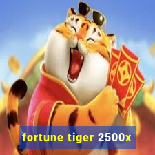 fortune tiger 2500x