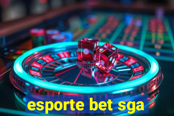 esporte bet sga