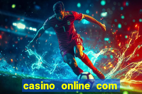 casino online com bonus sem deposito