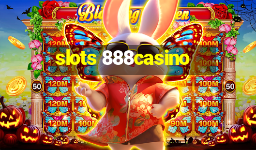 slots 888casino