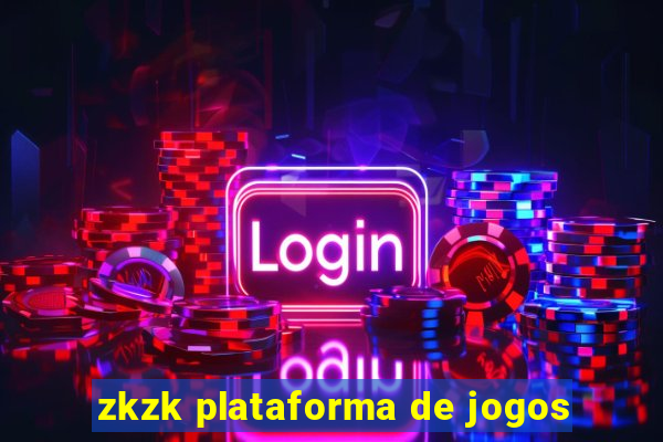 zkzk plataforma de jogos