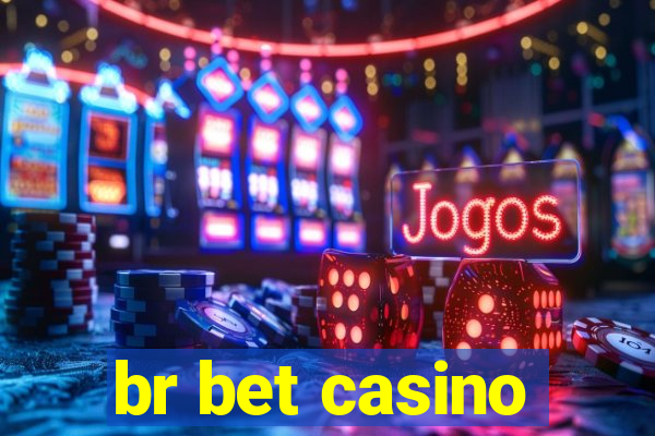 br bet casino