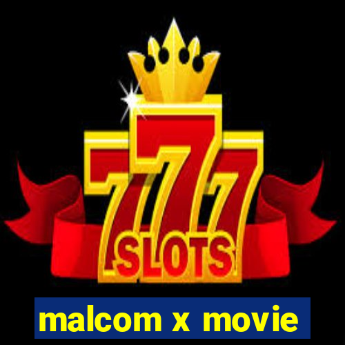 malcom x movie