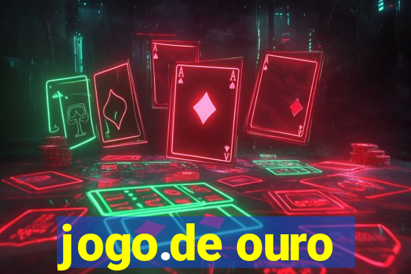 jogo.de ouro