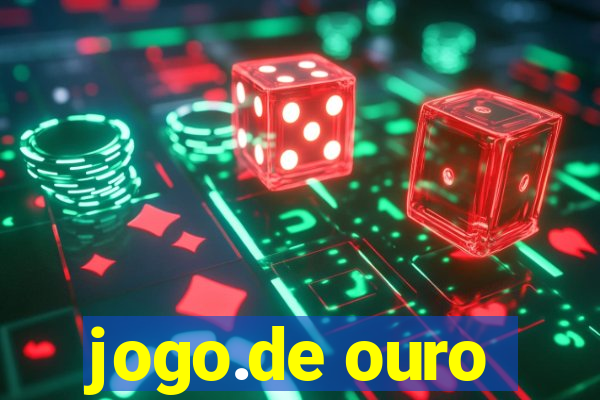 jogo.de ouro