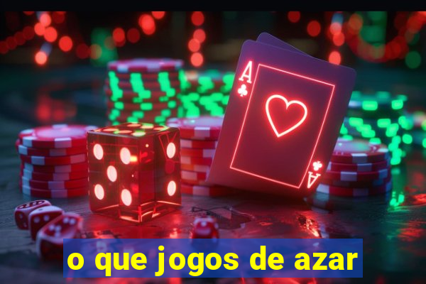 o que jogos de azar