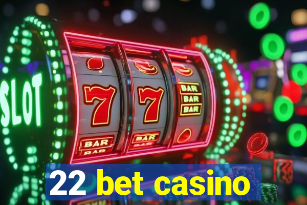 22 bet casino