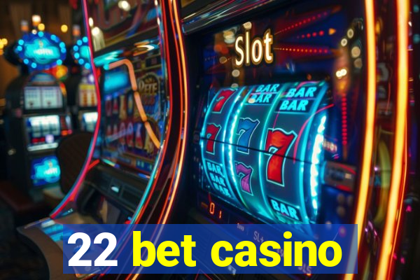 22 bet casino