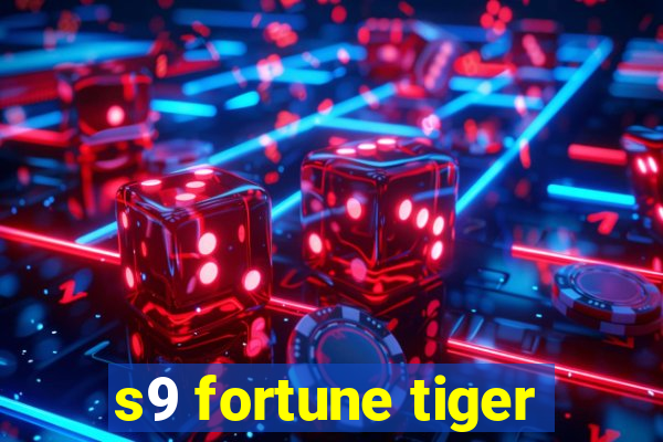 s9 fortune tiger