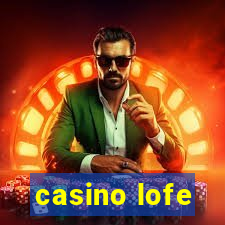 casino lofe