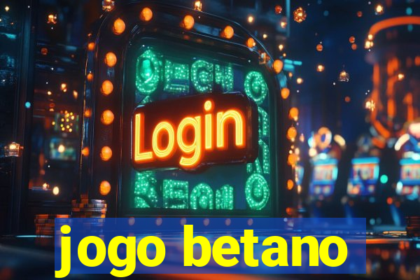 jogo betano