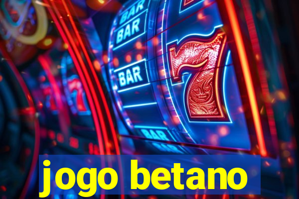 jogo betano