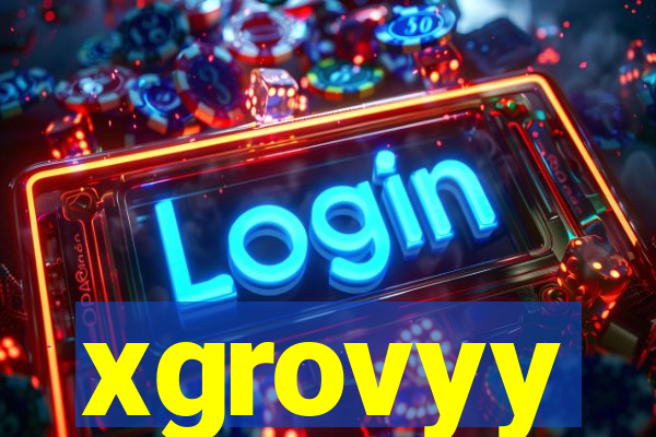 xgrovyy