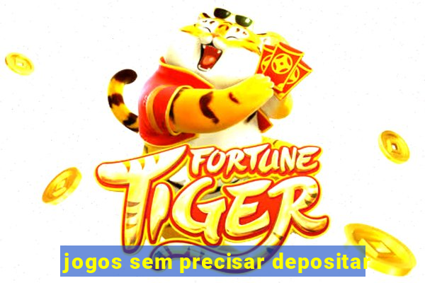 jogos sem precisar depositar