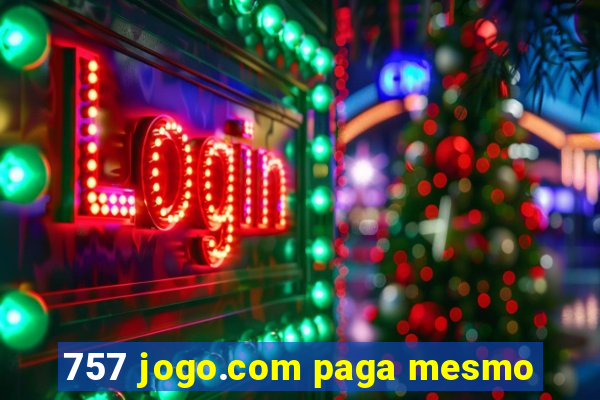 757 jogo.com paga mesmo