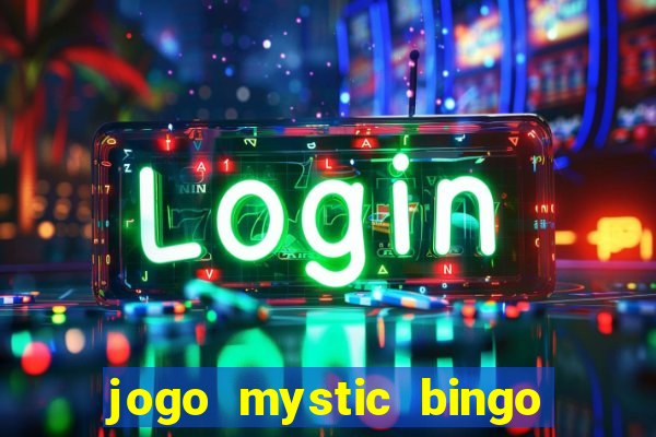 jogo mystic bingo é confiável