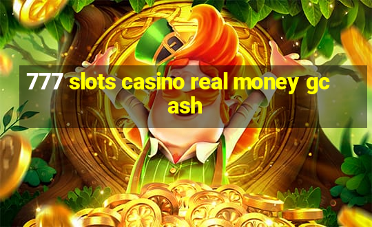 777 slots casino real money gcash