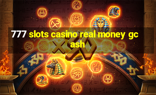 777 slots casino real money gcash