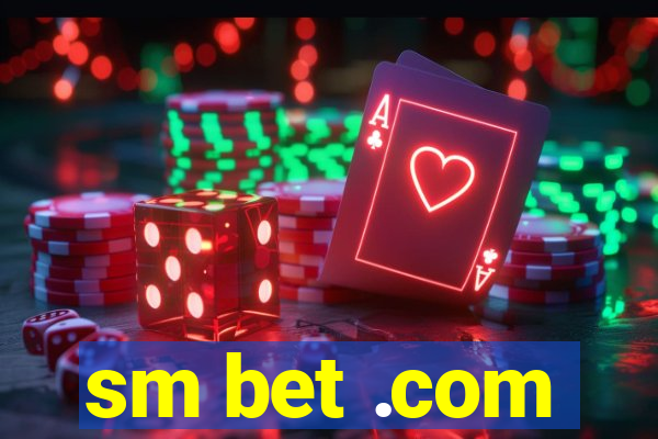 sm bet .com