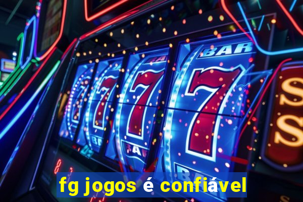 fg jogos é confiável