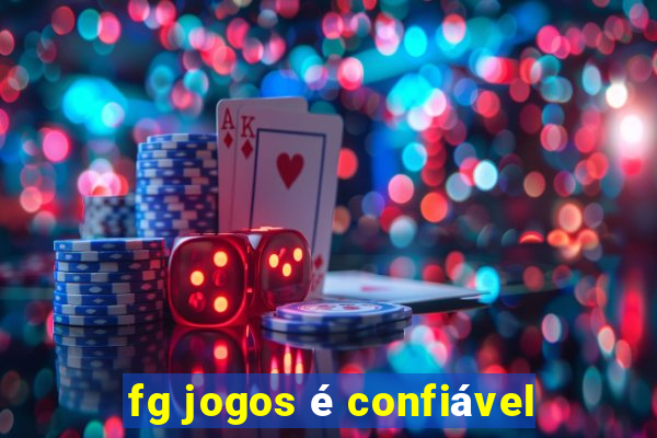 fg jogos é confiável