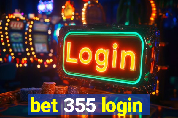 bet 355 login