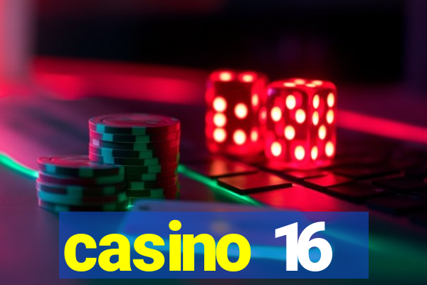 casino 16