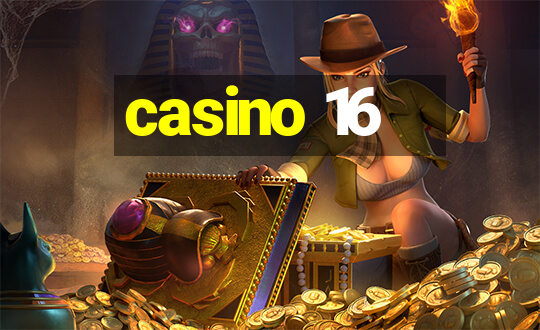 casino 16