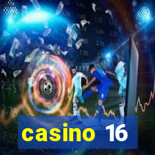 casino 16