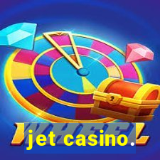 jet casino.