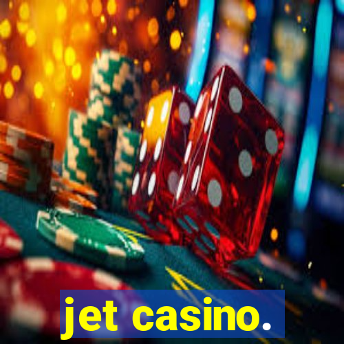 jet casino.