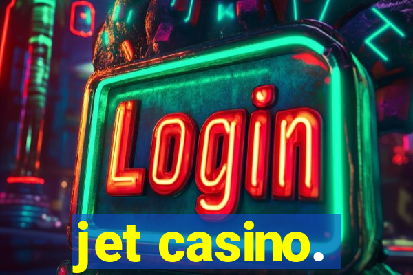 jet casino.