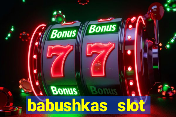 babushkas slot soldi veri