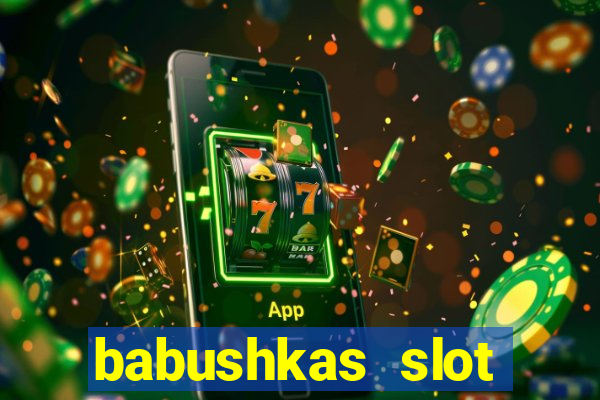 babushkas slot soldi veri