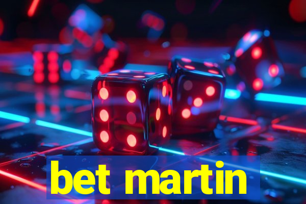 bet martin