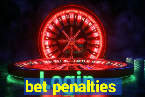 bet penalties