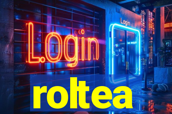 roltea